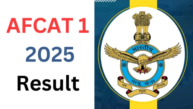 AFCAT 1 2025 Result Out – Check Your Scores Now!