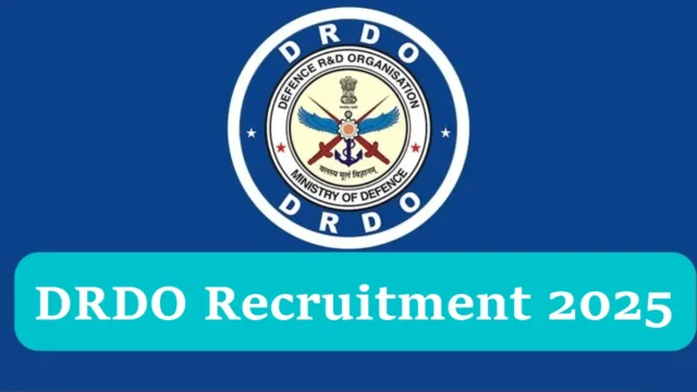 DRDO Recruitment 2025: High-Paying Government Jobs Available – Apply Now